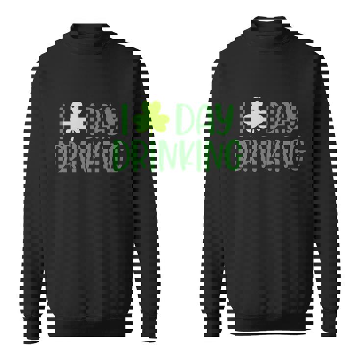 Drinking St Patricks Day Funny St Patricks Day St Patricks Day Sweatshirt