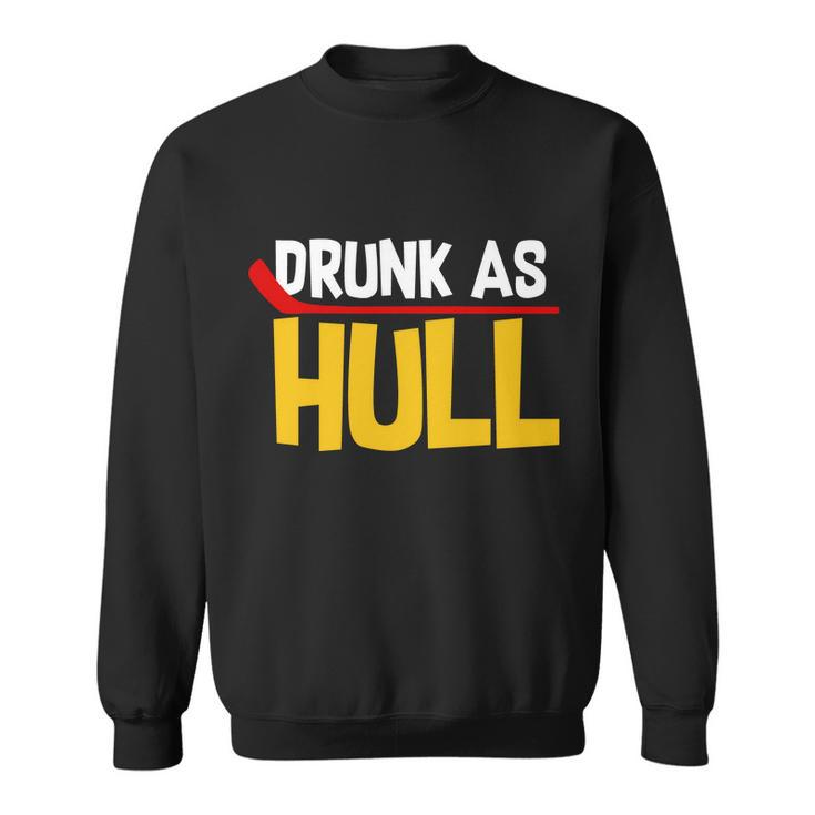 Drunk As Hull Sweatshirt