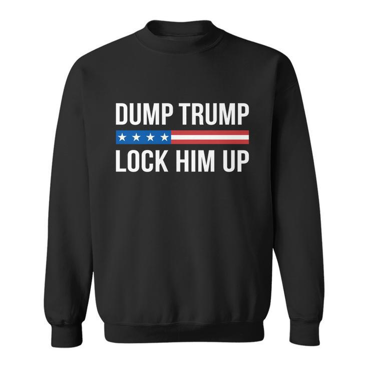 Dump Trump Gift Lock Him Up Gift Sweatshirt