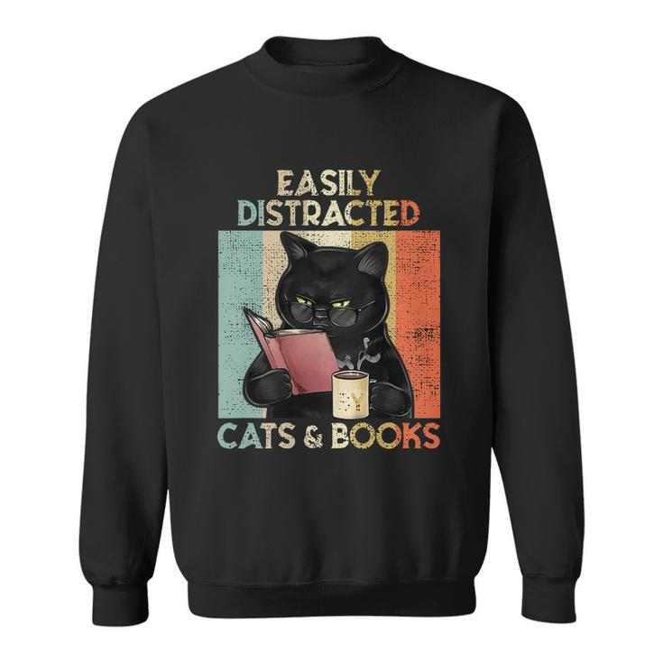 Easily Distracted By Cats And Books For Cat Lovers Sweatshirt