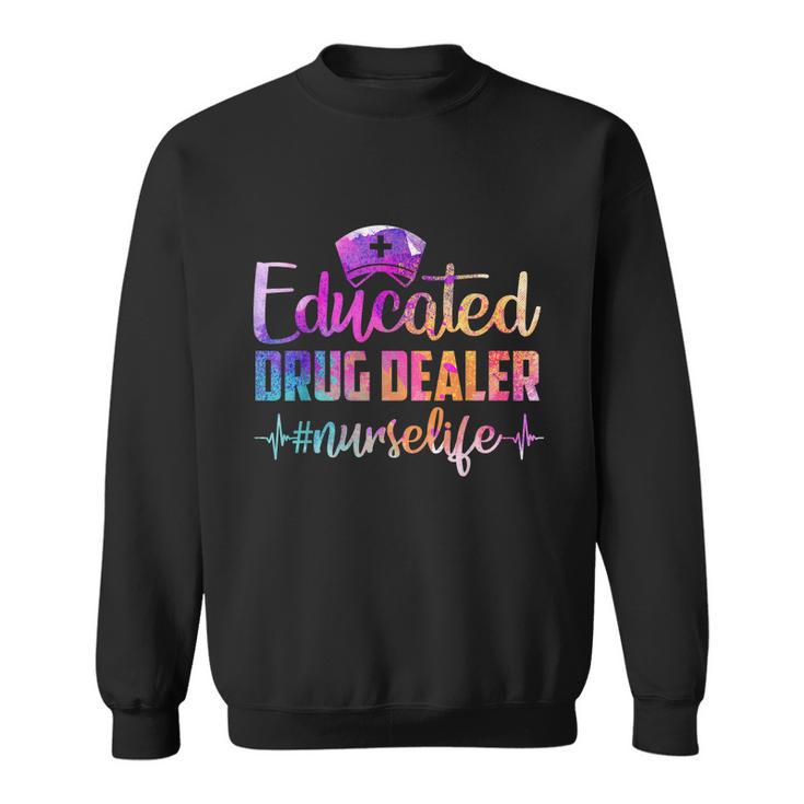 Educated Drug Dealer Nurse Life Funny Nurse Heart Beat Million Nurse March Tshirt Sweatshirt