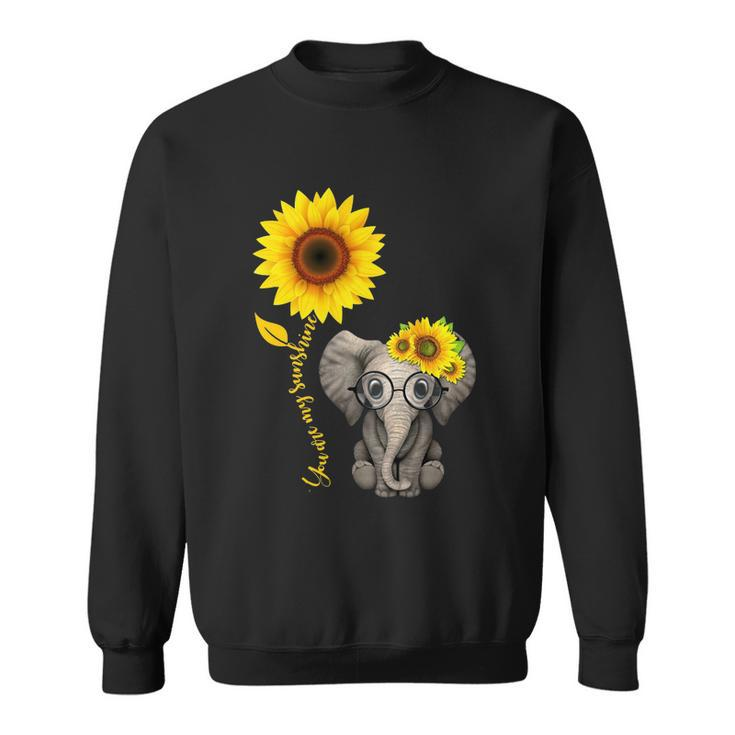 Elephant Sunflower You Are My Sunshine V2 Sweatshirt