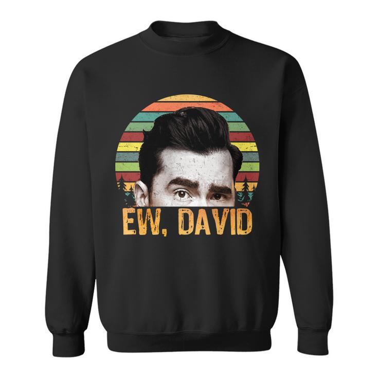 Ew David Funny Retro Sweatshirt