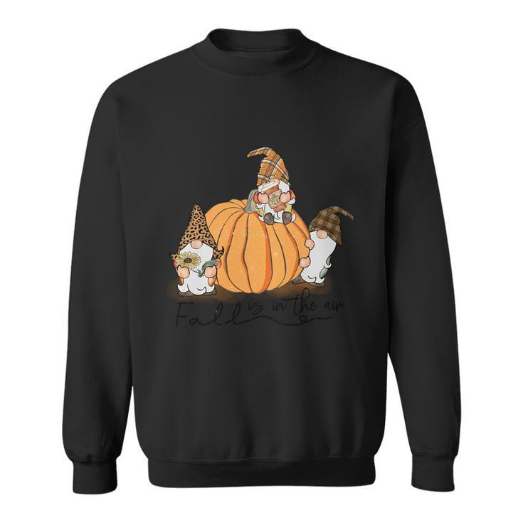 Fall Is In The Air Thanksgiving Quote Sweatshirt