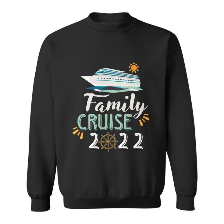 Family Cruise 2022 Cruise Boat Trip Family Matching 2022 Gift Sweatshirt