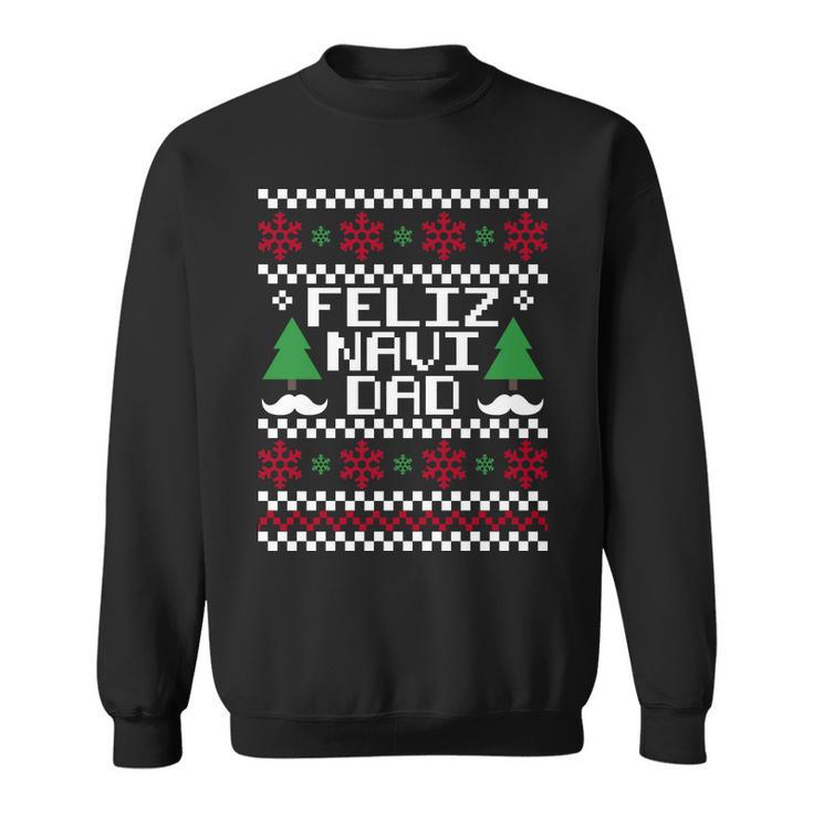 Feliz Navi Dad Ugly Christmas Tshirt Sweatshirt