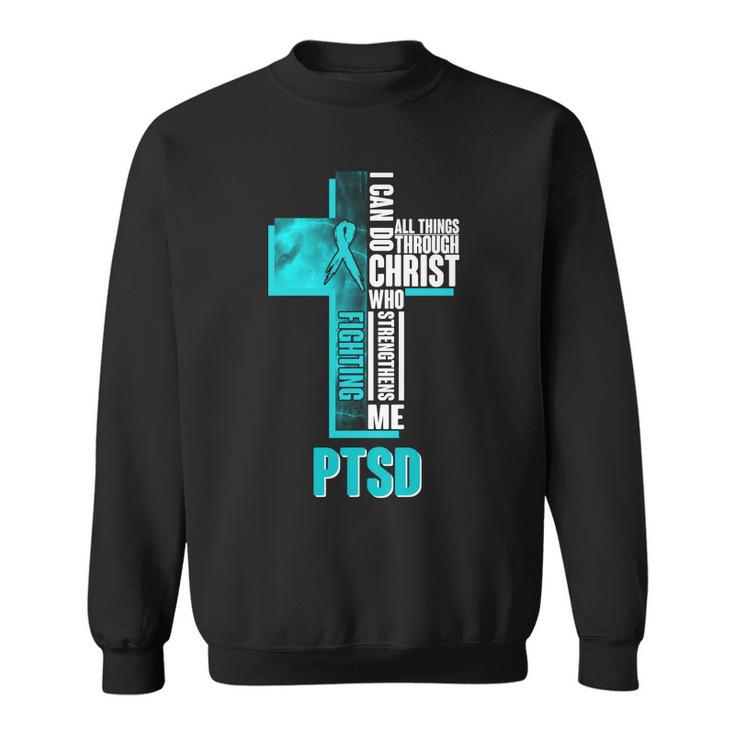 Fighting Ptsd Awareness Cross Sweatshirt