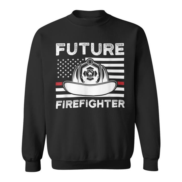 Firefighter Future Firefighter Fireman Clossing Sweatshirt