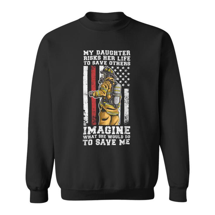 Firefighter Proud Dad Of A Firewoman Father Firefighter Dad Sweatshirt