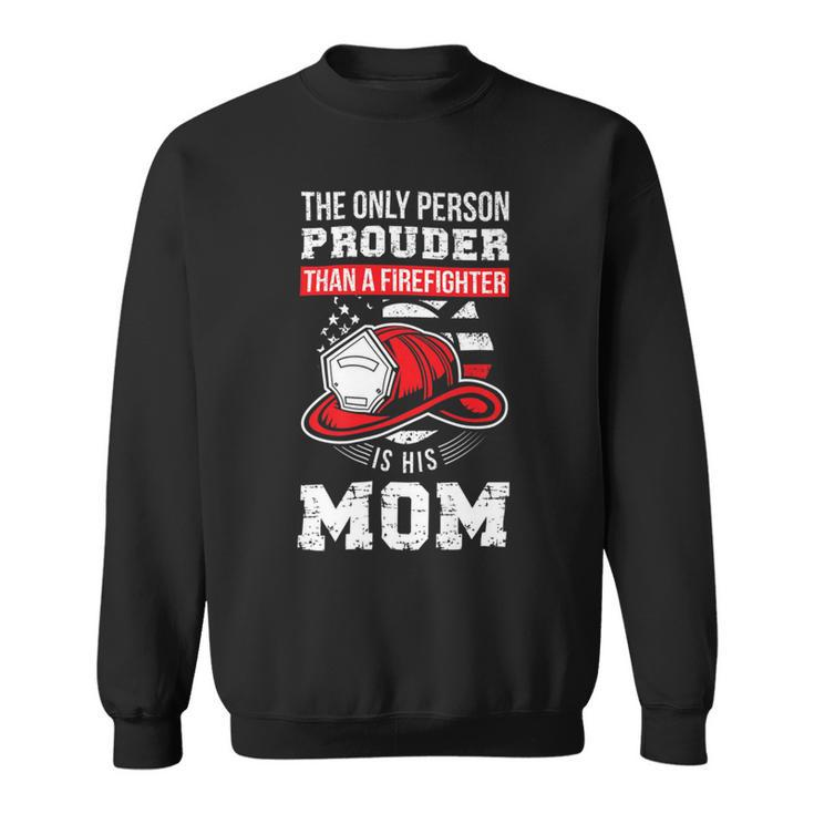 Firefighter Proud Firefighter Mom Fireman Mother Fireman Mama Sweatshirt
