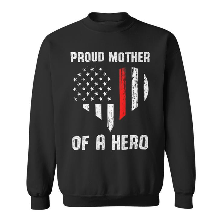 Firefighter Proud Mother Of A Firefighter Sweatshirt