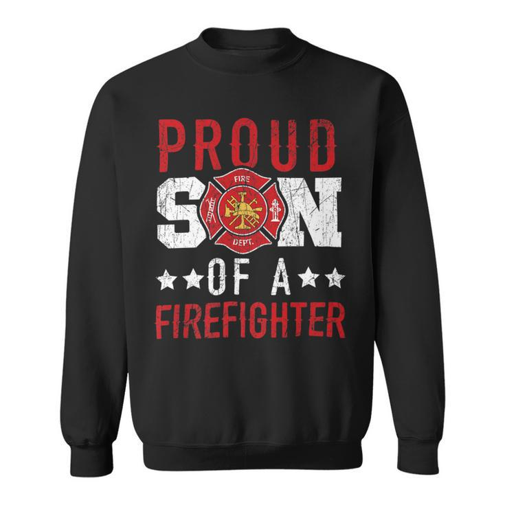 Firefighter Proud Son Of A Firefighter Firefighting Fireman Fire Rescue Sweatshirt