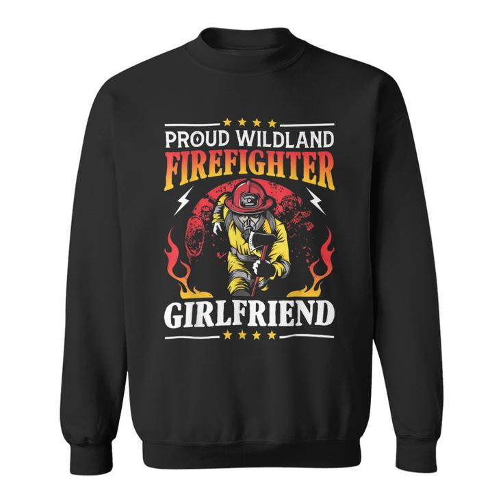 Firefighter Proud Wildland Firefighter Girlfriend Gift V2 Sweatshirt
