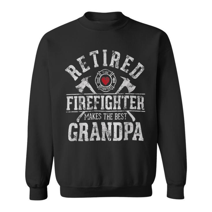 Firefighter Retired Firefighter Makes The Best Grandpa Retirement Gift Sweatshirt