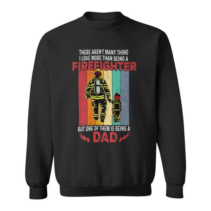 Firefighter Retro Vintage Father And Son Firefighter Dad Fathers Day V3 Sweatshirt
