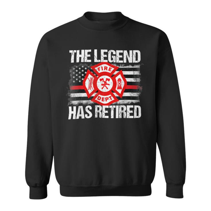 Firefighter The Legend Has Retired Firefighter Retirement Party Sweatshirt