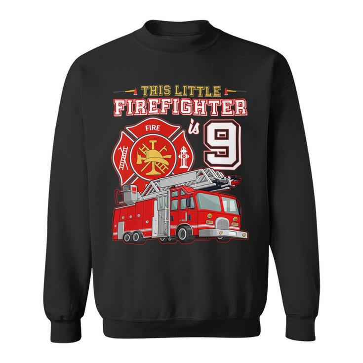Firefighter This Little Firefighter Is 9 Years Old 9Th Birthday Kid Boy Sweatshirt