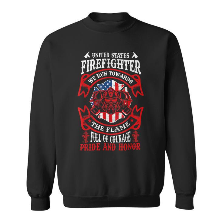 Firefighter United States Firefighter We Run Towards The Flames Firemen _ V2 Sweatshirt