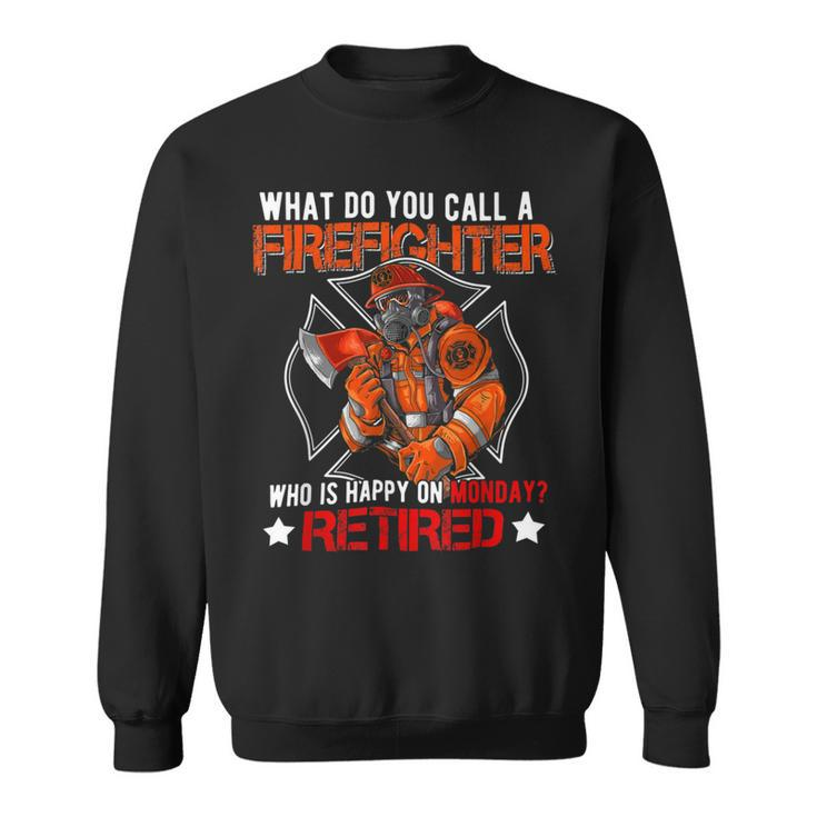 Firefighter Vintage Happy Retired Firefighter Funny Retirement Family_ V2 Sweatshirt
