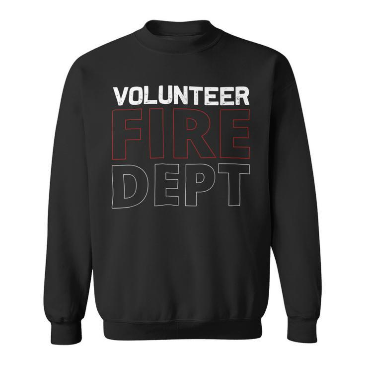 Firefighter Volunteer Firefighter Fire Rescue Department Fireman Sweatshirt