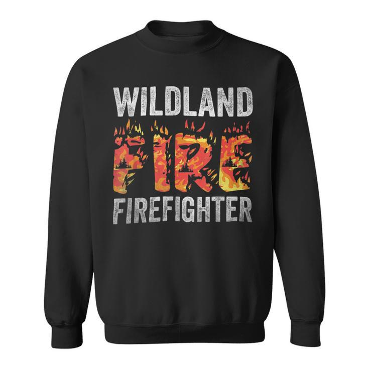 Firefighter Wildland Fire Rescue Department Firefighters Firemen Sweatshirt