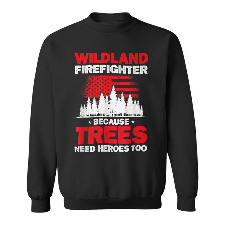 Firefighter Wildland Firefighter Hero Rescue Wildland Firefighting V2 Sweatshirt