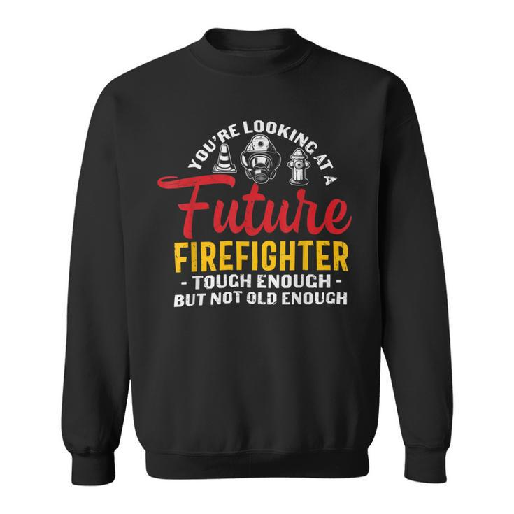 Firefighter You Looking At A Future Firefighter Firefighter V2 Sweatshirt