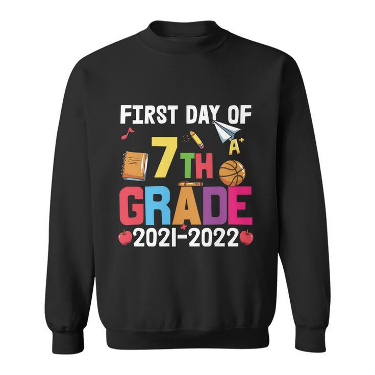 First Day Of 7Th Grade 2021_2022 Back To School Sweatshirt