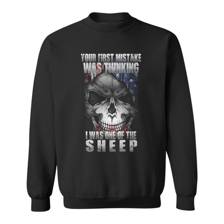 First Mistake Was Thinking I Was One Of The Sheep Tshirt Sweatshirt