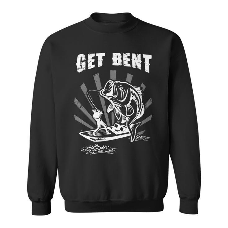 Fishing - Get Bent Sweatshirt