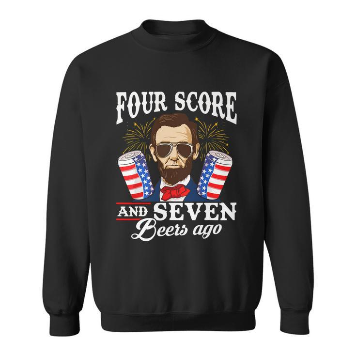 Four Score And 7 Beers Ago 4Th Of July Drinking Like Lincoln Sweatshirt
