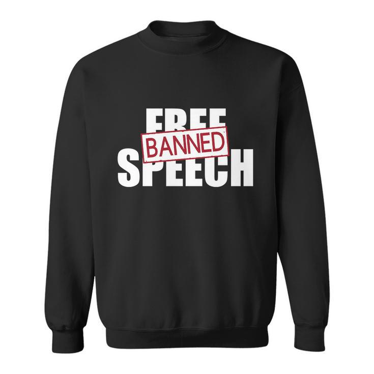 Free Speech Banned Sweatshirt