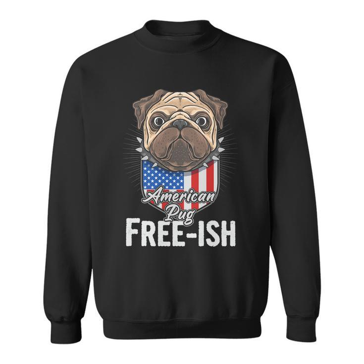 Freeish American Pug Cute Funny 4Th Of July Independence Day Plus Size Graphic Sweatshirt