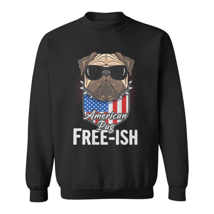 Freeish American Pug Dog Sunglasses Cute Funny 4Th Of July Independence Day Sweatshirt