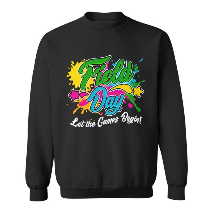 Fun Field Day Let The Games Begin Sweatshirt