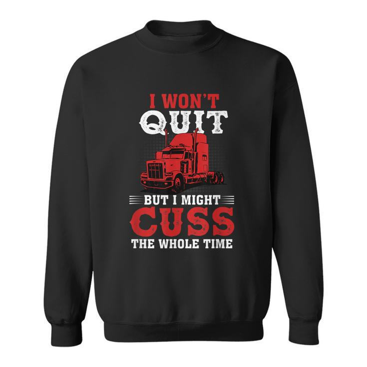 Fun Gift For Truck Drivers Cool Gift Sweatshirt