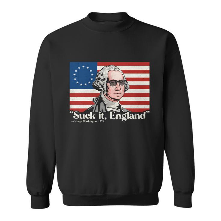 Funny 4Th Of July Suck It England Patriotic 1776 Usa Flag Sweatshirt