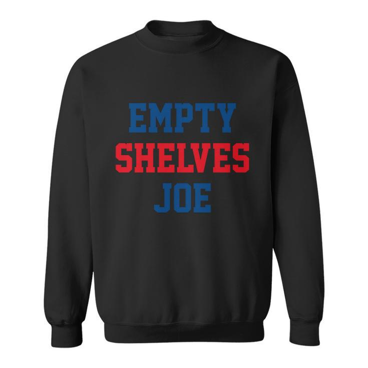 Funny Anti Biden Empty Shelves Joe Republican Anti Biden Design Sweatshirt