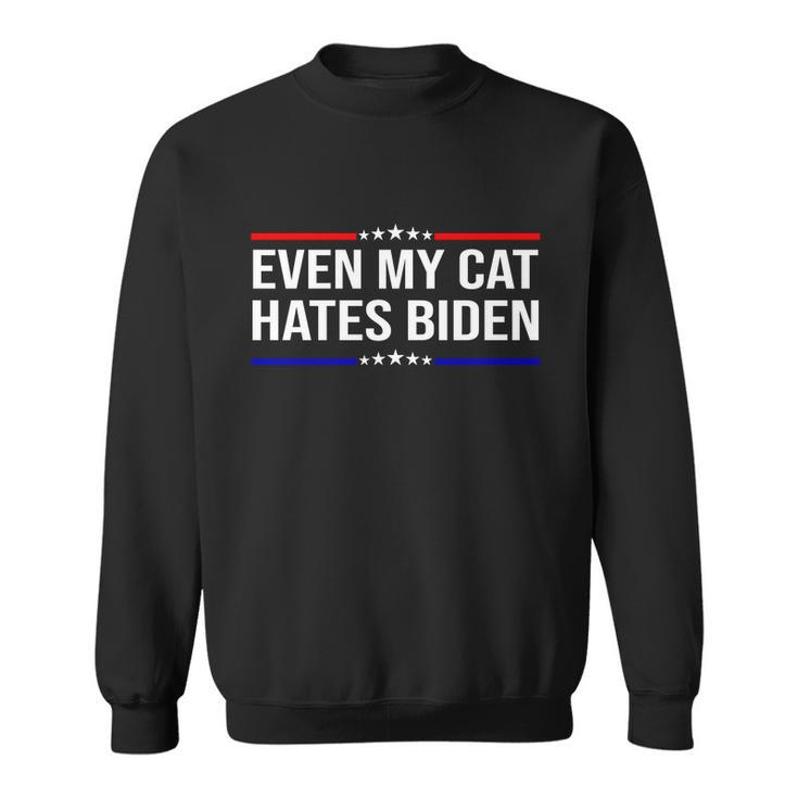 Funny Anti Biden Even My Cat Hates Biden Funny Anti Biden Fjb Sweatshirt
