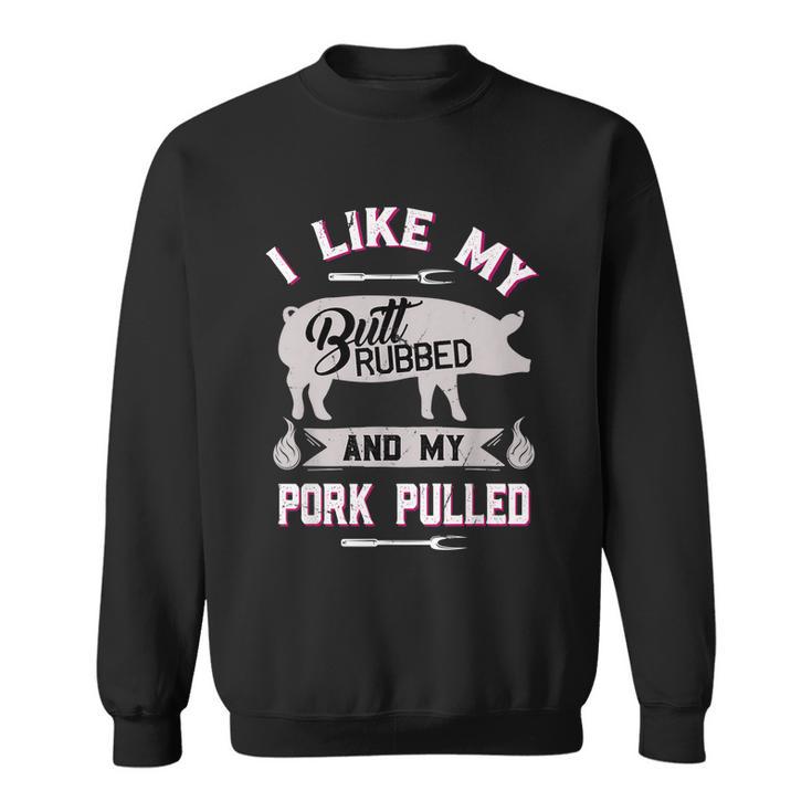 Funny Bbq Grilling Quote Pig Pulled Pork Sweatshirt