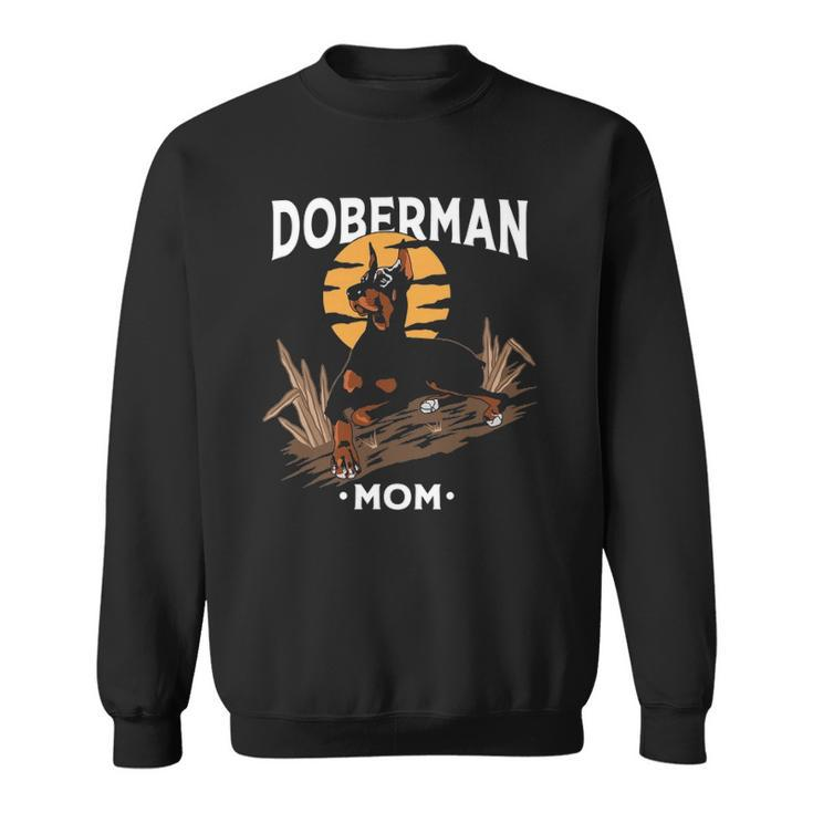 Funny Doberman Mom Art For Women Girl Dog Lover Mother&8217S Day Sweatshirt