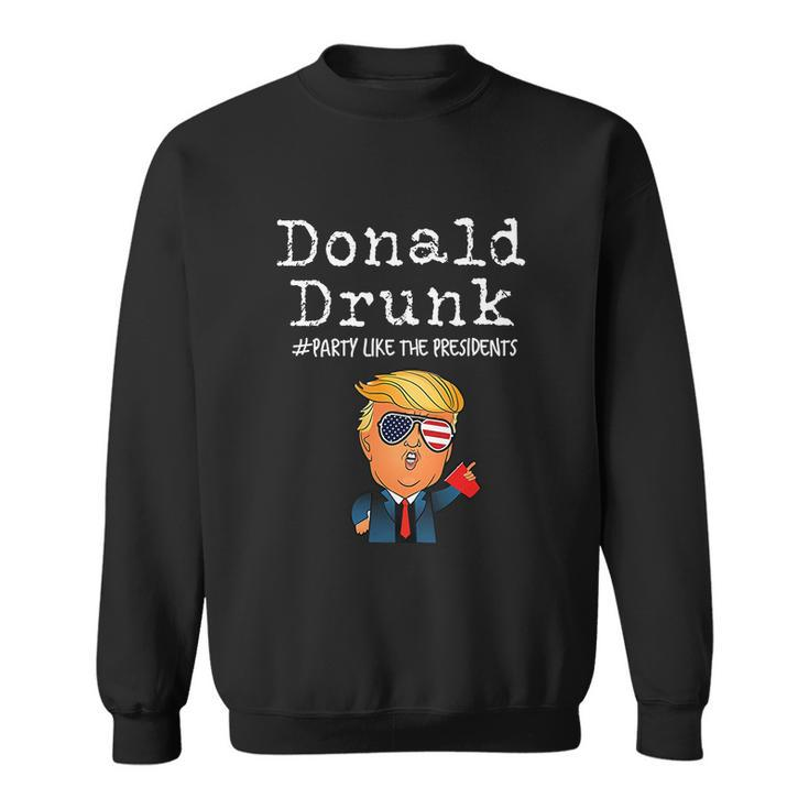 Funny Donald Trump Presidents 4Th Of July Sweatshirt