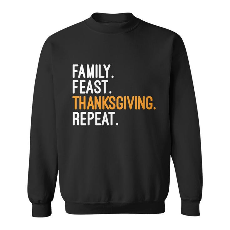 Funny Family Feast Thanksgiving Repeat Cool Gift Sweatshirt