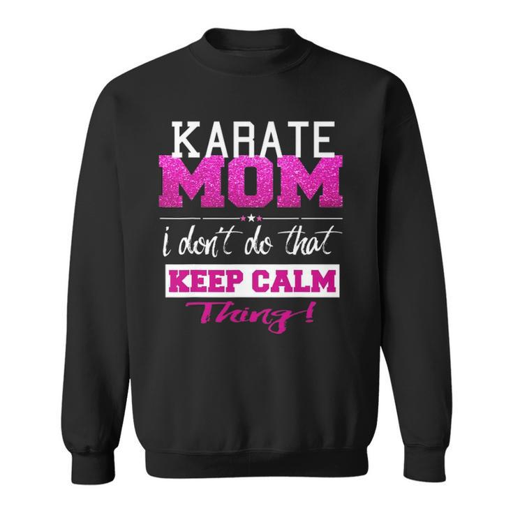 Funny Karate Mom Best Mother Sweatshirt