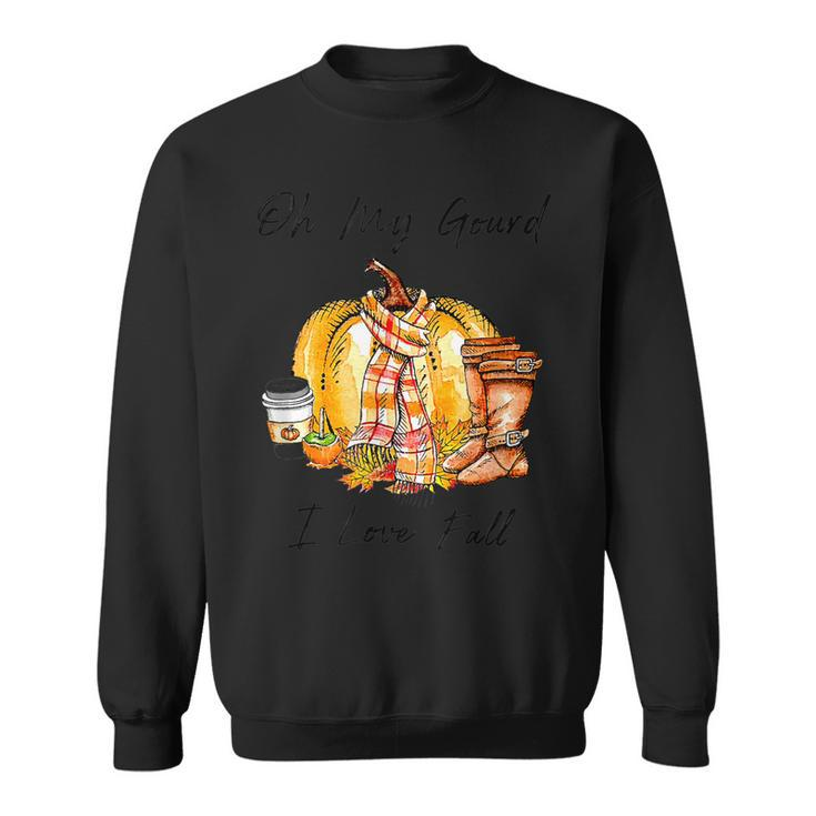 Funny Oh My Gourd I Love Fall Pumpkin For Fall Lover  Men Women Sweatshirt Graphic Print Unisex