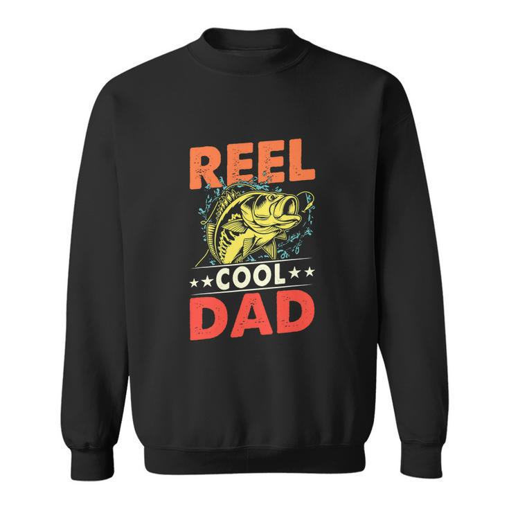 Funny Reel Cool Dad Fishermen Gift Sweatshirt