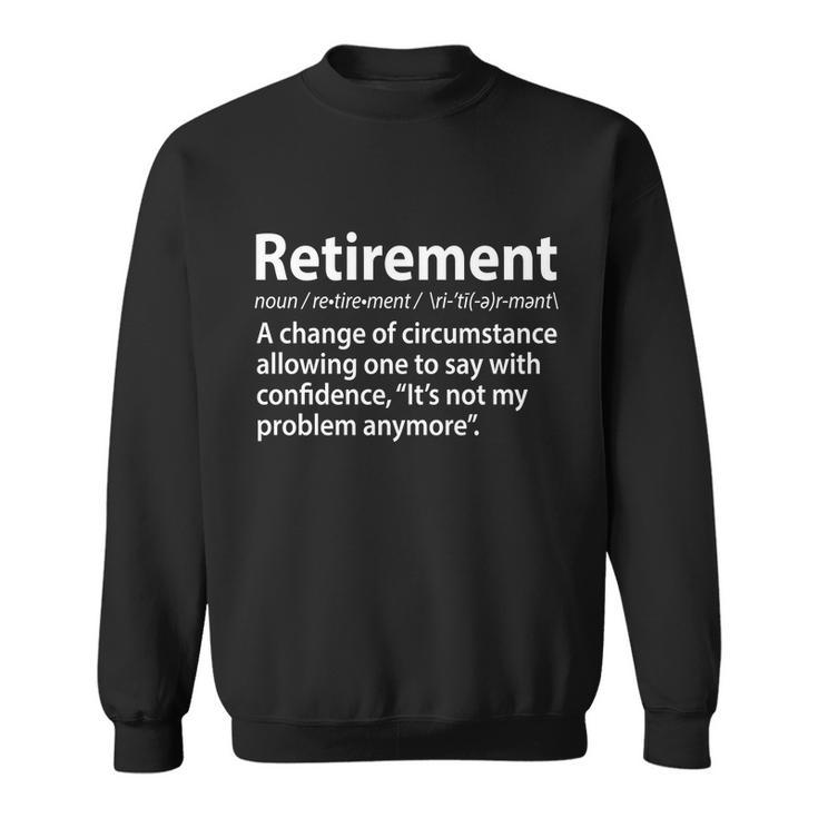 Funny Retirement Definition Tshirt Sweatshirt