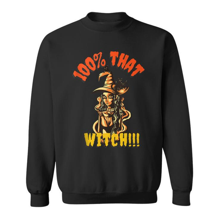 Funny Scary Halloween 100 That Witch Witchy Cat  Sweatshirt