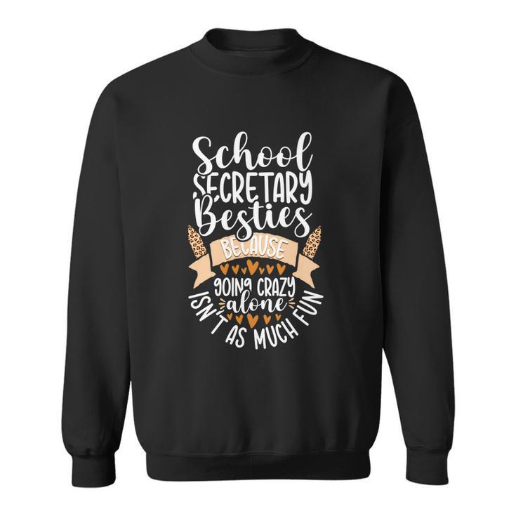 Funny School Secretary Besties Office Squad Admin Assistant Gift Sweatshirt