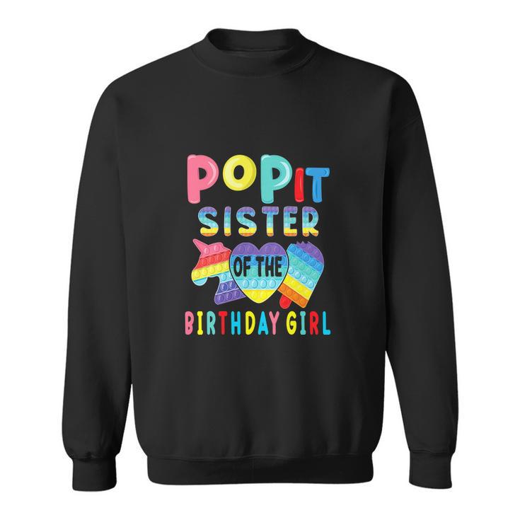 Funny Sister Of The Birthday Girl Pop It Unicorn Birthday Sweatshirt